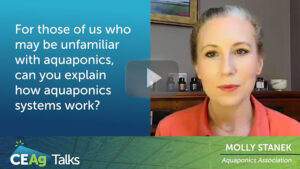 CEAg Talks Episode 42: How Do Aquaponics Systems Work?