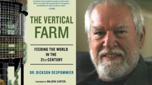 Honoring Dr. Dickson Despommier and His Legacy in Vertical Farming